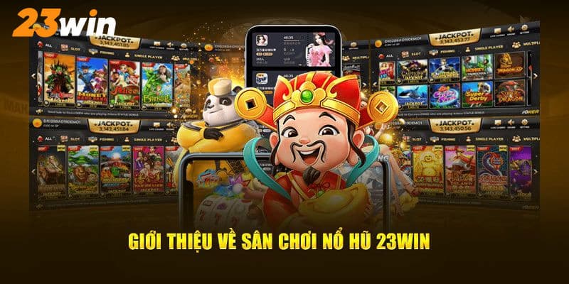 Chiến thuật chơi nổ hũ 23win